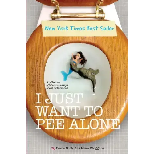 I Just Want to Pee Alone