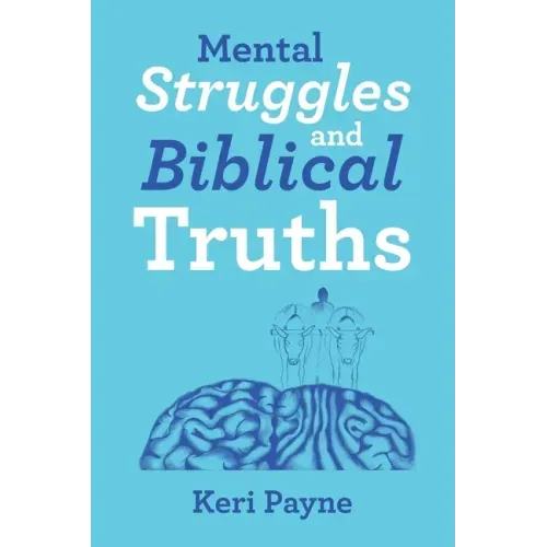 Mental Struggles and Biblical Truths
