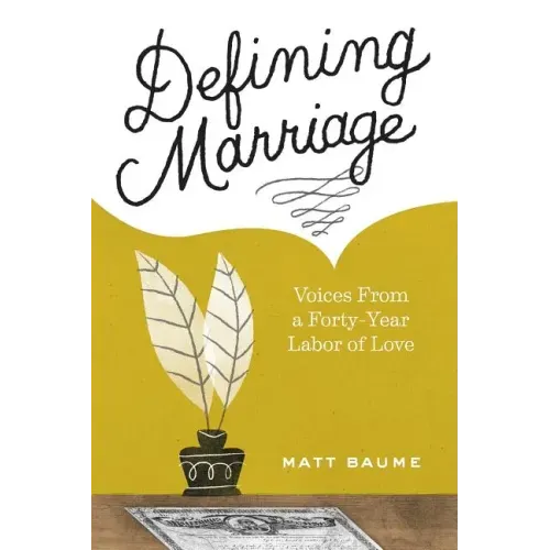 Defining Marriage: Voices from a Forty-Year Labor of Love