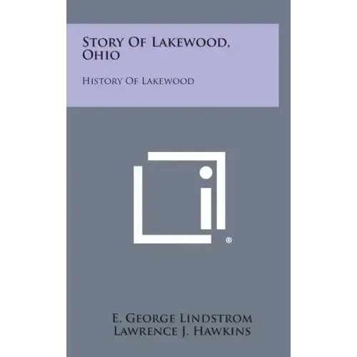 Story Of Lakewood, Ohio: History Of Lakewood