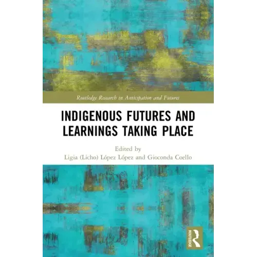 Indigenous Futures and Learnings Taking Place