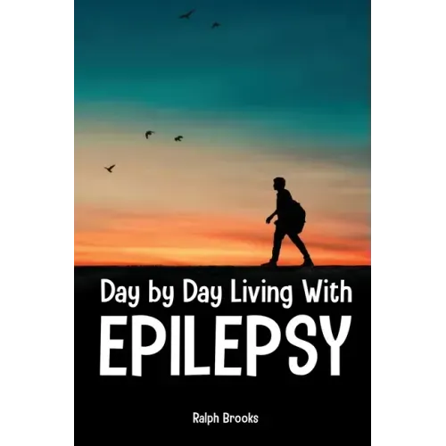 Day by Day Living with Epilepsy
