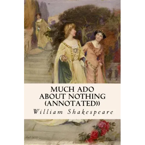 MUCH ADO ABOUT NOTHING (annotated))