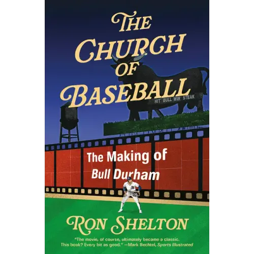 The Church of Baseball: The Making of Bull Durham