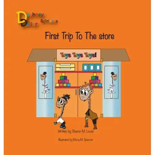Daphney Dollar's First Trip to the Store: Daphney Dollar and Friends