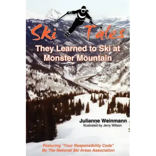 SKI TALES, They Learned to Ski at Monster Mountain