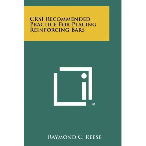 CRSI Recommended Practice For Placing Reinforcing Bars