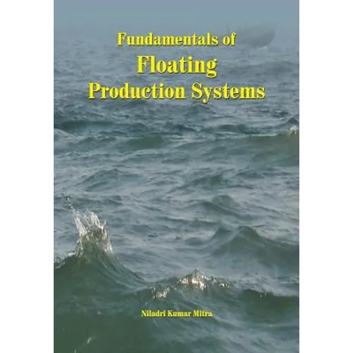 Fundamentals of Floating Production Systems