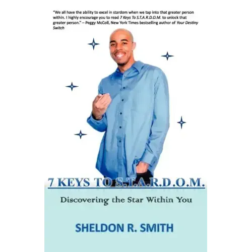 7 Keys To S.T.A.R.D.O.M. discovering the star within you
