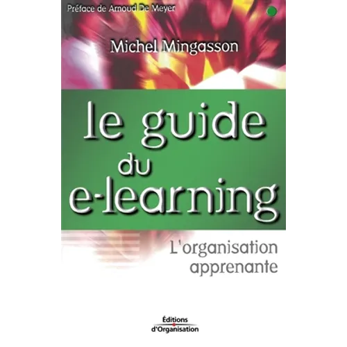 Le guide du e-learning: L'organisation apprenante