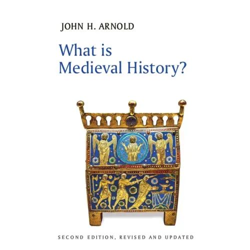 What Is Medieval History?