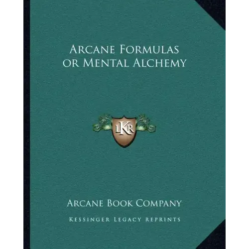 Arcane Formulas or Mental Alchemy