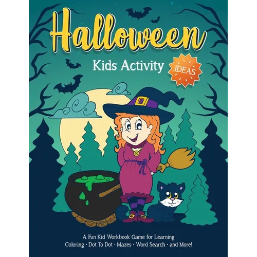 Halloween Kids Activity Ideas: Fantastic activity book for boys and girls: Word Search, Mazes, Coloring Pages, Connect the dots, how to draw tasks -