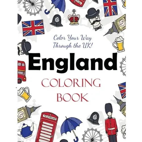 England Coloring Book: Color Your Way Through the UK!