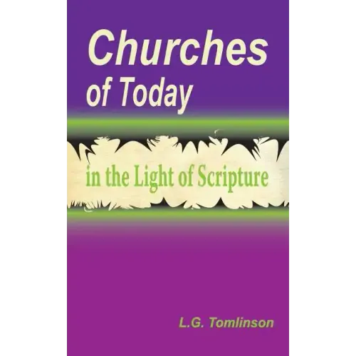 Churches of Today in the Light of Scripture