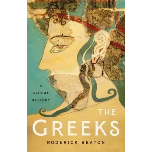 The Greeks: A Global History