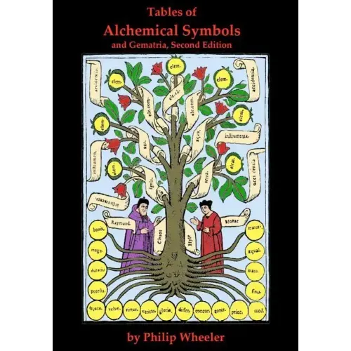 Tables of Alchemical Symbols and Gematria Second Edition