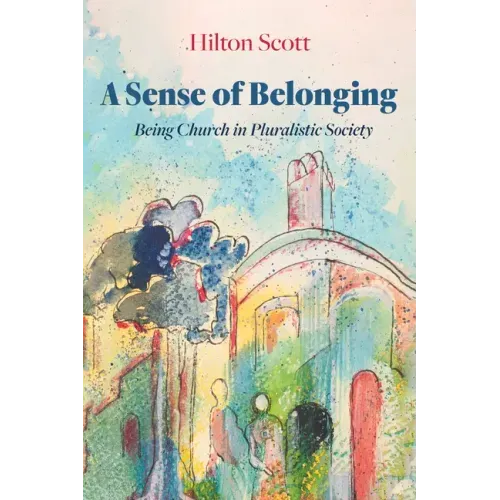 A Sense of Belonging: Being Church in Pluralistic Society