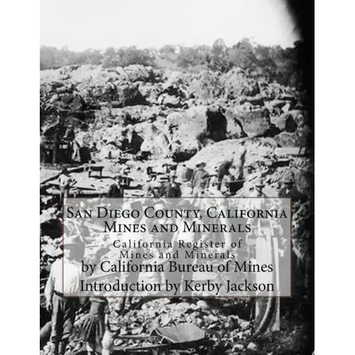 San Diego County, California Mines and Minerals: California Register of Mines and Minerals