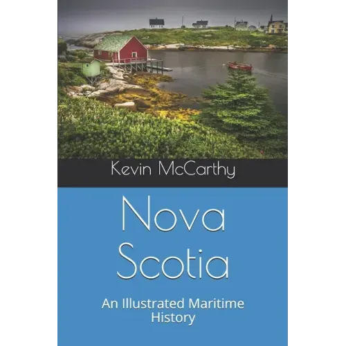 Nova Scotia: An Illustrated Maritime History