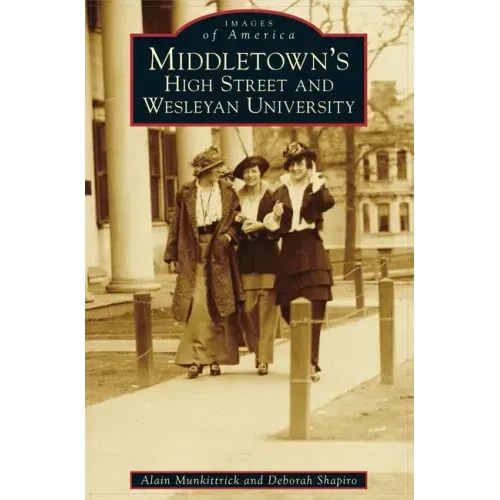 Middletown's High Street and Wesleyan University