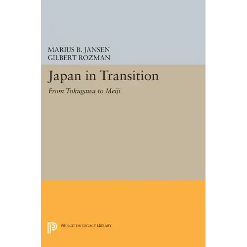 Japan in Transition: From Tokugawa to Meiji