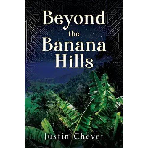 Beyond the Banana Hills