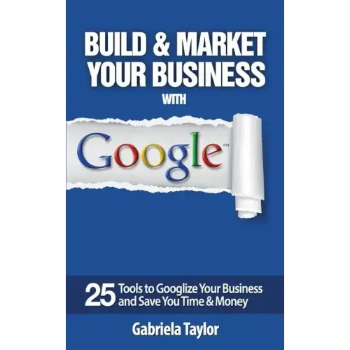 Build & Market Your Business with Google