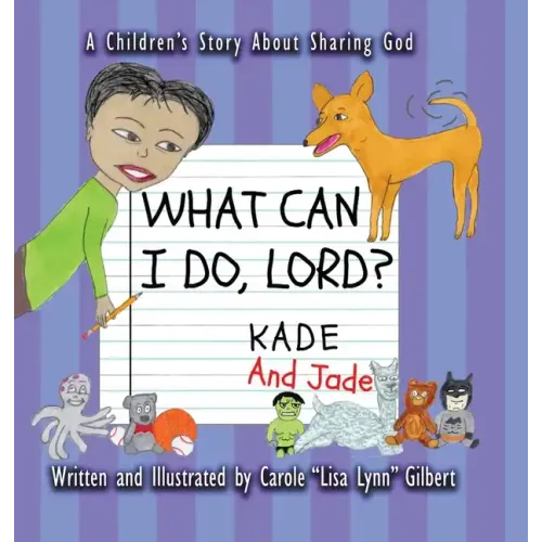 What Can I Do, Lord? Kade and Jade