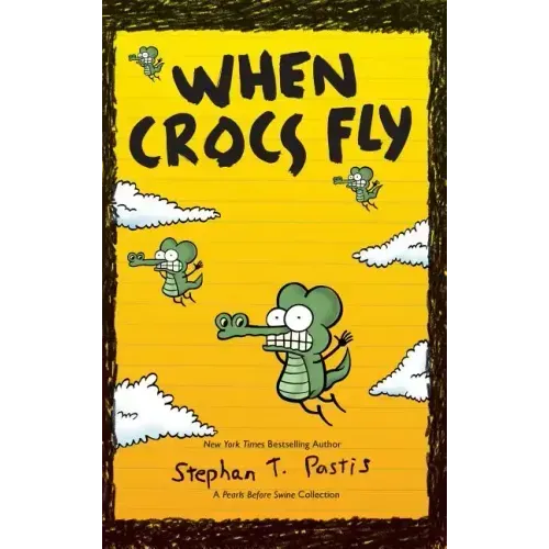 When Crocs Fly: A Pearls Before Swine Collection