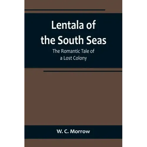 Lentala of the South Seas: The Romantic Tale of a Lost Colony