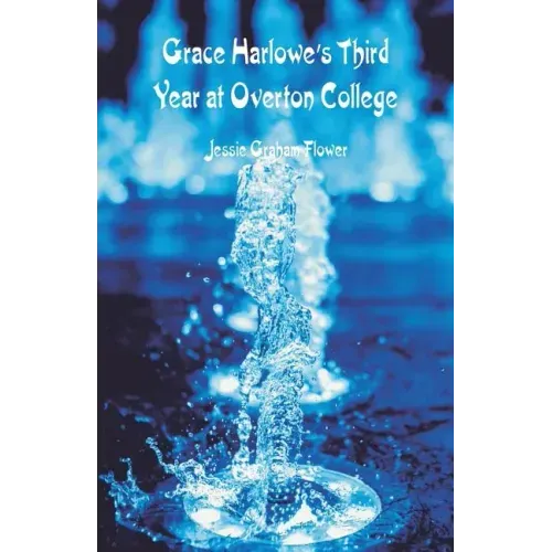 Grace Harlowe's Third Year at Overton College