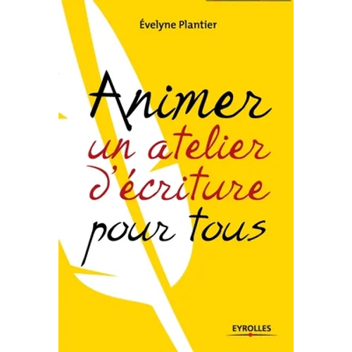 Savoir animer un atelier d'écriture pour tous