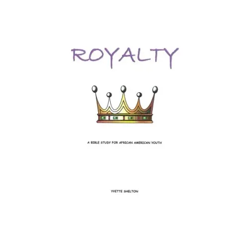 Royalty: A Bible Study for African American Youth