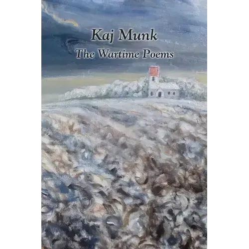 Kaj Munk- The Wartime Poems