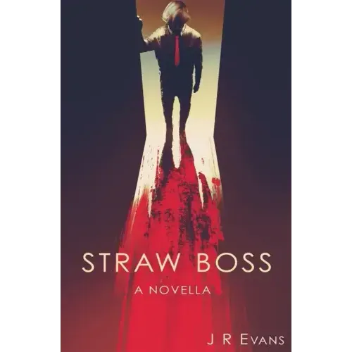 Straw Boss: A Novella