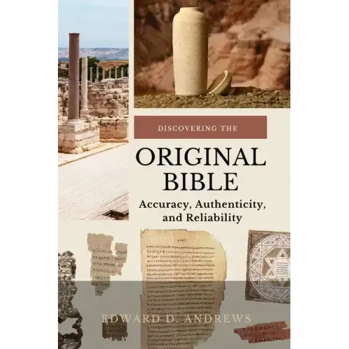 Discovering the Original Bible: Accuracy, Authenticity, and Reliability