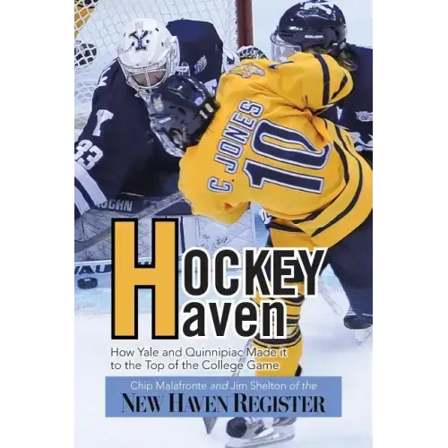 Hockey Haven: How Yale and Quinnipiac Made It to the Top of the College Game