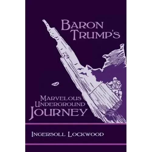 Baron Trump's Marvelous Underground Journey