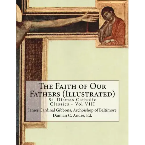 The Faith of Our Fathers (Illustrated)