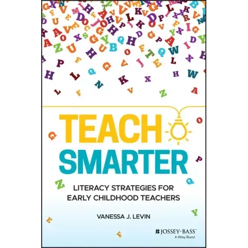 Teach Smarter: Literacy Strategies for Early Childhood Teachers
