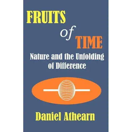 Fruits of Time: Nature and the Unfolding of Difference