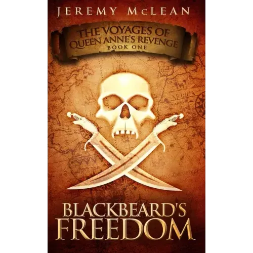 Blackbeard's Freedom: A Historical Fantasy Pirate Adventure Novel