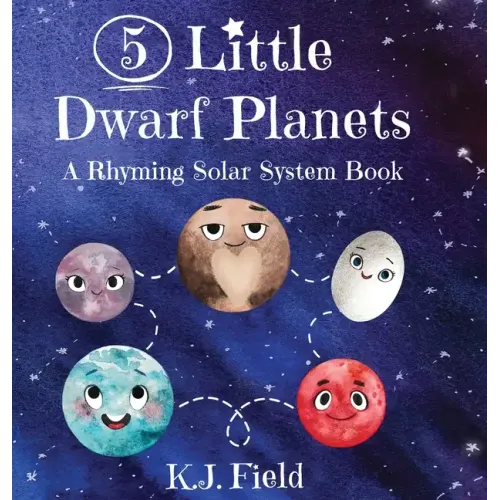 5 Little Dwarf Planets: A Rhyming Solar System Book