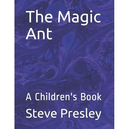 The Magic Ant: A Children's Book