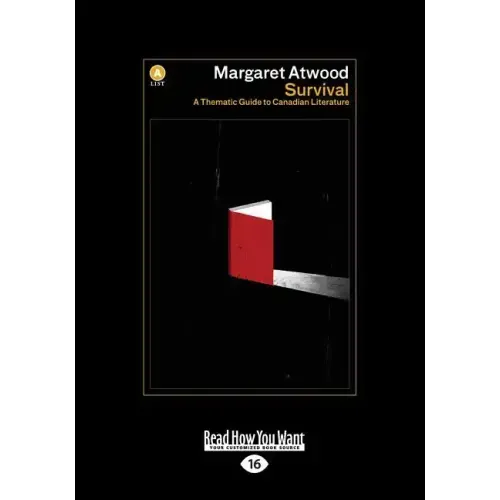 Survival: A Thematic Guide to Canadian Literature (Large Print 16pt)