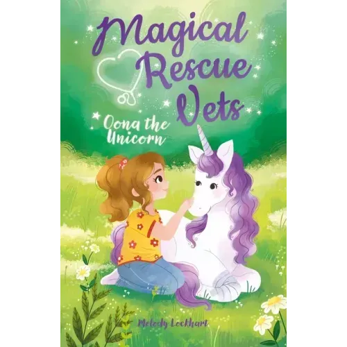 Magical Rescue Vets: Oona the Unicorn
