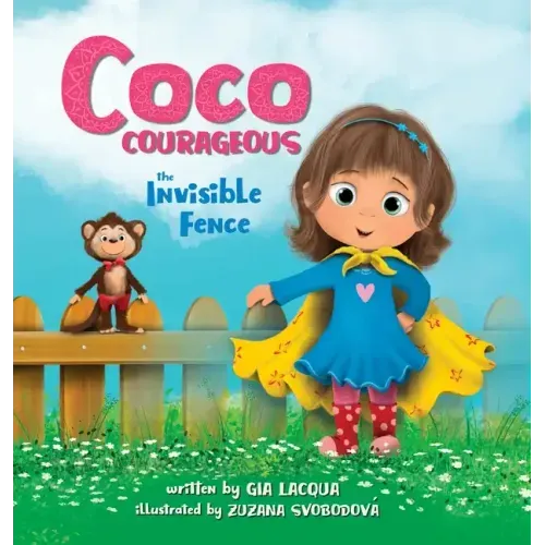 Coco Courageous: The Invisible Fence