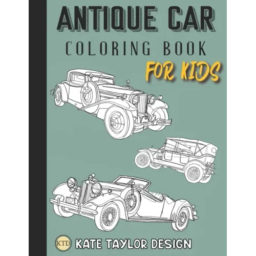 Antique car coloring book for kids: Classic car coloring book for kids
