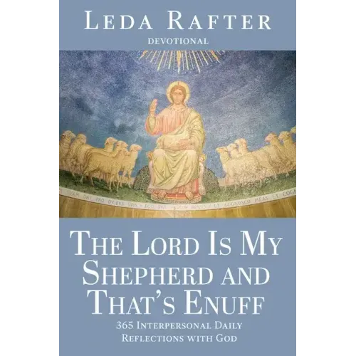 The Lord Is My Shepherd and That's Enuff